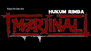 Download Marjinal hukum rimba MP3