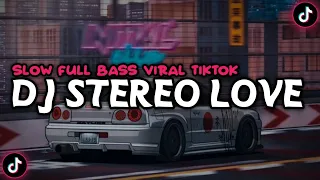 Download DJ STEREO LOVE SLOW FULL BASS VIRAL TIKTOK MP3