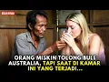 ORANG MISKIN TOLONG BULE AUSTRALIA, TAK DISANGKA ENDINGNYA...