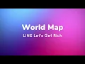 Lagu LINE Let's Get Rich World Map BGM