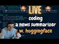 LIVE Training a News Article Summarizer with HuggingFace