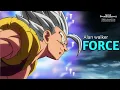 Lagu Super Dragon Ball Heroes 「AMV 」 Alan Walker - Force