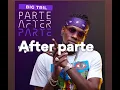 Big Tril - Parte After Parte Lyrics