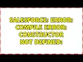 Salesforce Error Compile Error Constructor not defined
