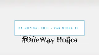 da muziqal chef van ntuka af