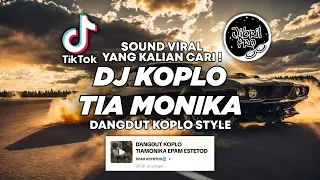 dj koplo tia monika oh dek tia monika dangdut koplo tiktok viral 2025 jibril pro version