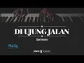 Lagu Di Ujung Jalan - Samsons KARAOKE PIANO - MALE KEY)