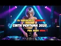 Download Lagu DJ Breakbeat Cinta Pertama 2025 🔥 Remix Full Bass Terbaru Paling Viral‼️