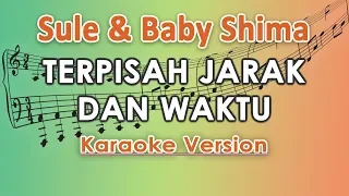 Download Sule \u0026 Baby Shima - Terpisah Jarak Dan Waktu (Karaoke Lirik Tanpa Vokal) by regis MP3