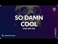 Ugly Kid Joe - So Damn Cool (Lyrics for Desktop)