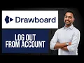How to Log Out from Drawboard Sign Out from Account
