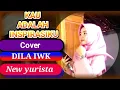 Download Lagu kamu adalah inspirasiku | dila iwk goyang kosel kosel dangdut koplo indonesia new yurista kopo kopo