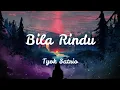 Download Lagu Lirik Lagu Bila Rindu - Tyok Satrio | X Factor Indonesia Terbaru