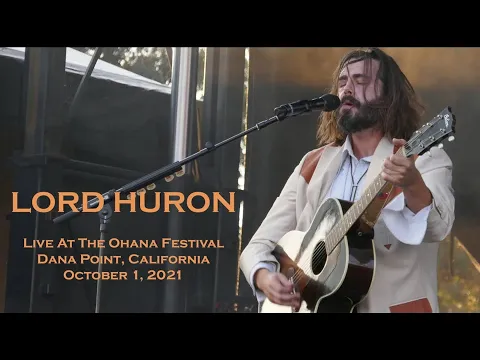 Download MP3 Lord Huron - 'The Night We Met' Live @ Ohana Festival, Dana Point, CA 10/1/21
