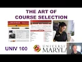 University of Maryland UNIV 100 Art of Course Selection Tutorial