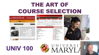 University of Maryland UNIV 100 Art of Course Selection Tutorial