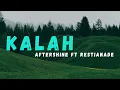Download Lagu Aftershine ft Restianade - Kalah #kalah #lyrics #aftershine #restianade #music 