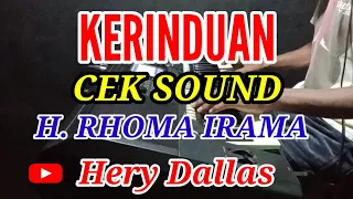 Download KERINDUAN || CEK SOUND || H. RHOMA IRAMA MP3