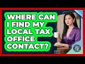 Where Can I Find My Local Tax Office Contact