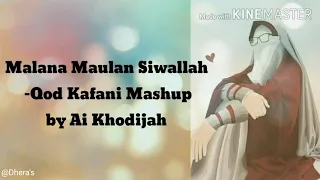 Download Malana Maulan Siwallah - Qod Madani Mashup cover by Ai Khodijah ( Lyrics \u0026 Arti ) MP3