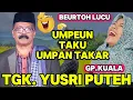 Download Lagu DAKWAH TGK YUSRI PUTEH TERBARU 2025_UMPEUN TAKU BEURTOH LUCU GP. KUALA