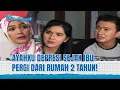 Lagu 2 Tahun Menghilang, Ibuku Kutemukan Ada Di Kuburan! | Bikin Mewek Eps 201 FULL