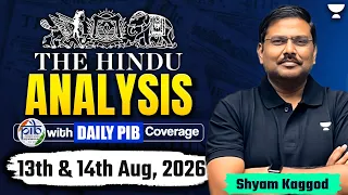 The Hindu Newspaper Analysis 13th 14th Aug 2026 UPSC PIB Editorial Current Affairs Today