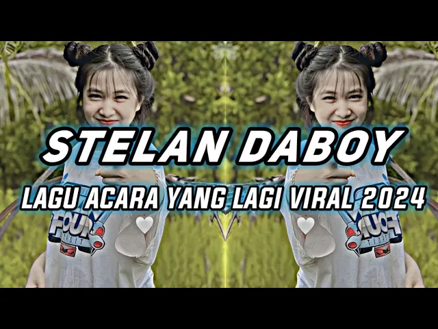 Download MP3 Lagu Acara Pesta Stelan Daboy Viral Tik Tok Terbaru 2024 By Dj Nita Remix
