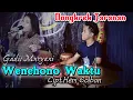 Download Lagu WENEHONO WAKTU - YUDI FEAT GADIS MURYANI - THE CELENG DONGKREK JARANAN yayan jandut