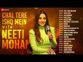 Download Lagu Chal Tere Ishq Mein With Neeti Mohan | Khoya Hain, Sau Aasmaan, First Class, Fakira \u0026 More