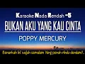 Download Lagu Bukan Aku Yang Kau Cinta - Poppy Mercury Karaoke Nada Rendah -5‼️