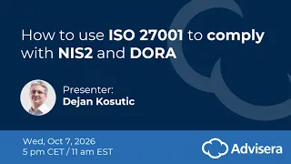 How to use ISO 27001 to comply with NIS2 and DORA [live webinar]