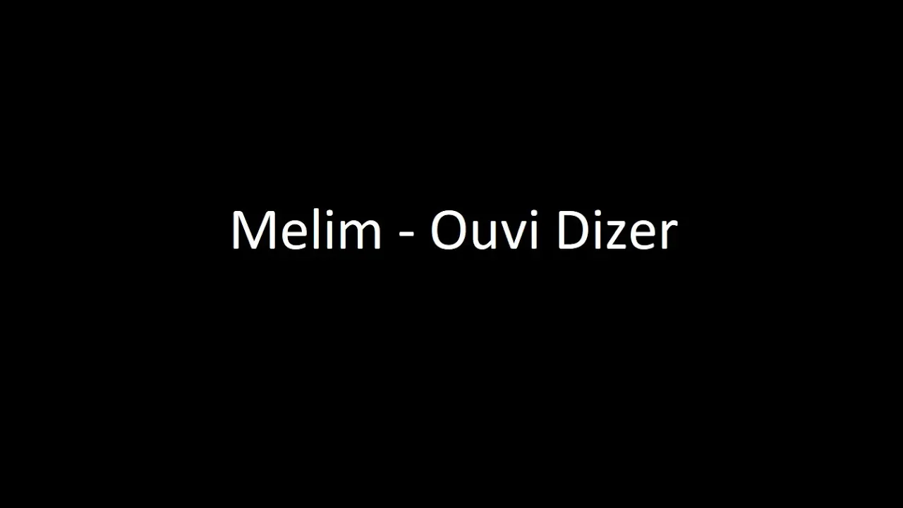 Melim - Ouvi Dizer  (Letra) ‹ ♫ Mundo Das Letras ♫ ›