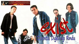 EXIST - Dirantai Digelangi Rindu (audio)