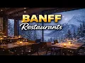 Best Restaurants in Banff Alberta Where to Eat in Banff Canada - English