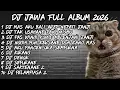 Lagu DJ JAWA FULL ALBUM  2026🔥 DJ DUH KANG MAS SEPURANE YEN AKU🔥DJ DEMI KOWE X DJ TUNGGAL EKA