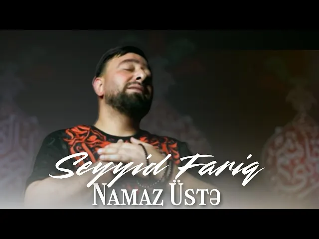 ⁣Seyyid Fariq - Namaz Üstə (Official  Video)