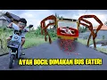 Download Lagu KASIHAN AYAH BOCIL DIMAKAN BUS EATER MENGERIKAN!!! BOCIL LARI KETAKUTAN!!!