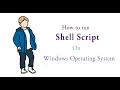 Shell Script How to run Shell Script on Windows System