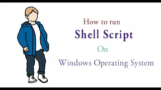 Shell Script How to run Shell Script on Windows System