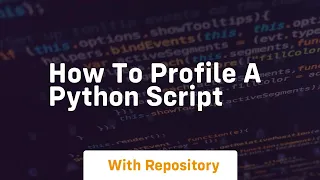 how to profile a python script