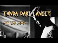 Download Lagu TANDA DARI LANGIT — Aku Berdosa, Aku Tak Layak