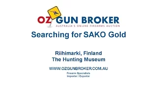 Oz Gun Broker searches for SAKO Gold