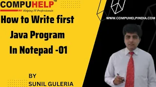 How to Write first Java Program In Notepad CORE JAVA Tutorial in Hindi www compuhelp in