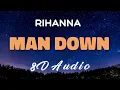 Rihanna - Man Down [8D AUDIO]