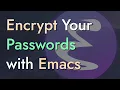 How to Encrypt Your Passwords with Emacs