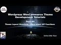 Wordpress WooCommerce Theme Development Tutorials More About Theme Layout WP Functions