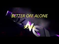 Lagu SISSEL -  BETTER OFF ALONE (LYRICS)