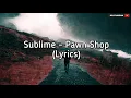 Sublime - Pawn Shop (Lyrics)