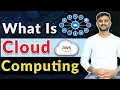 What Is Cloud Computing - Explained